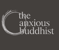 the anxious buddhist